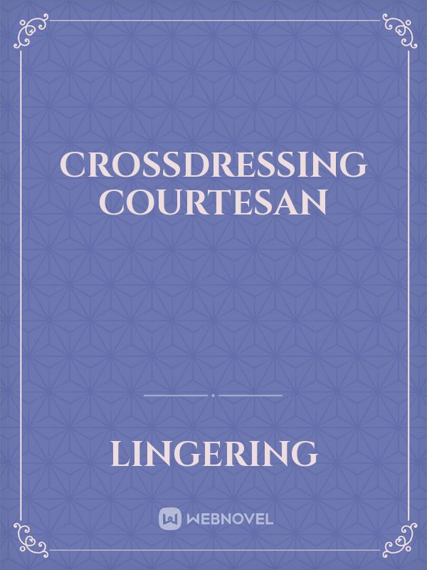 Crossdressing Courtesan