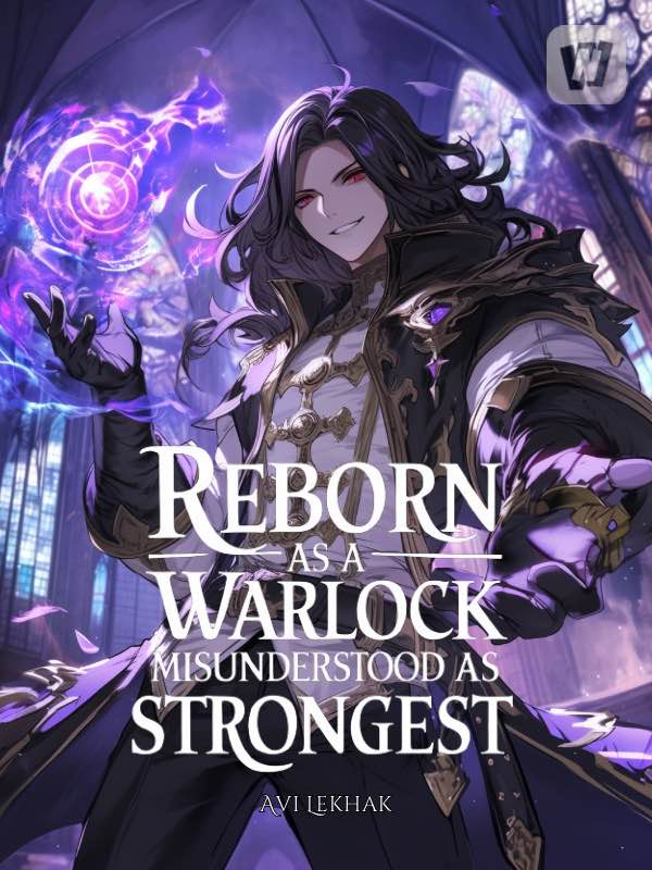 Reborn As A Warlock, Misunderstood As Strongest