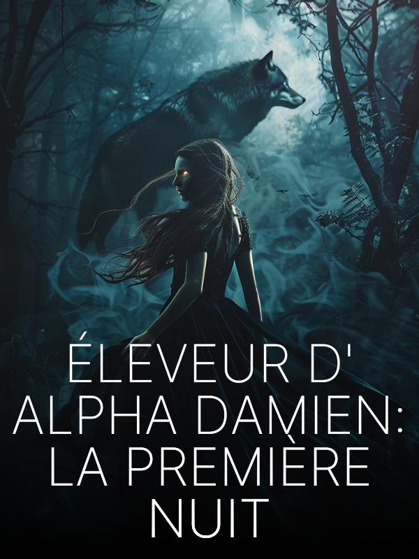 Éleveur d'Alpha Damien : La première nuit