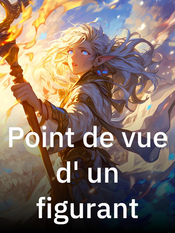 Point de vue d'un figurant