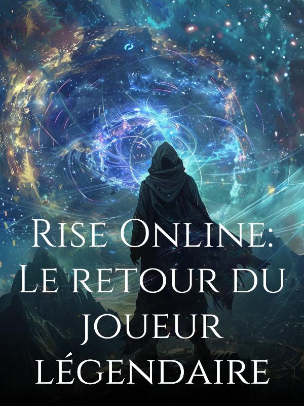 Rise Online : Le retour du joueur légendaire