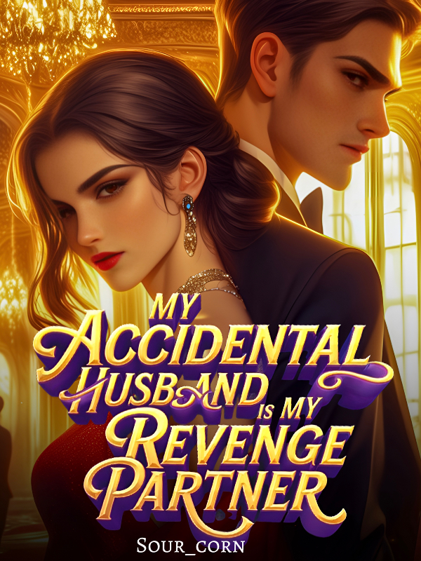 My Accidental Husband Is My Revenge Partner