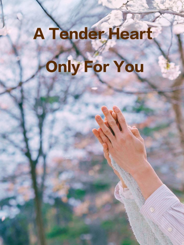 A Tender Heart Only For You