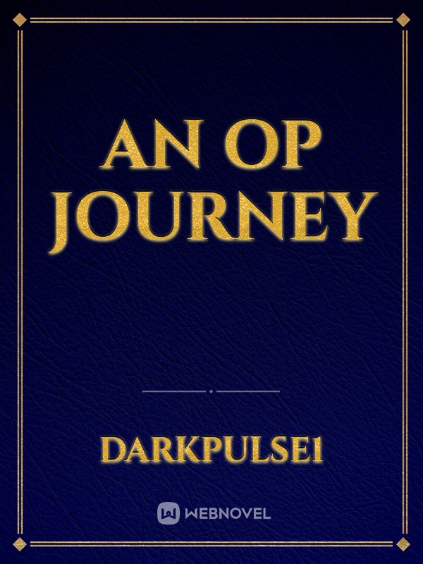 An OP Journey