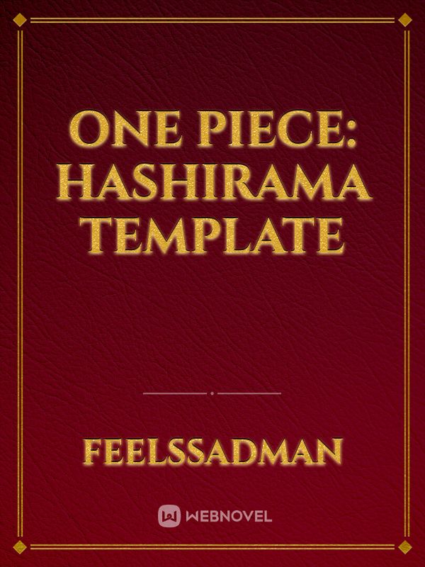 One piece: Hashirama Template