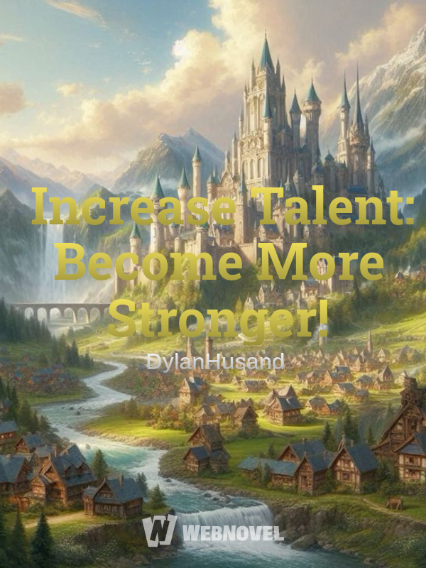 Increase Talent: Become More Stronger!