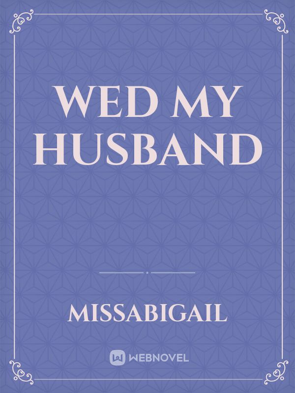 Wed My Husband