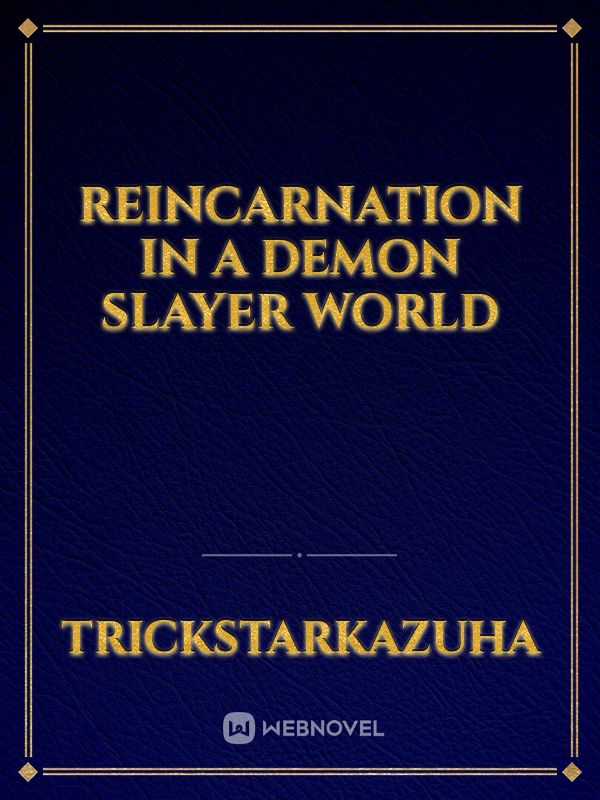 Reincarnation in a Demon Slayer world