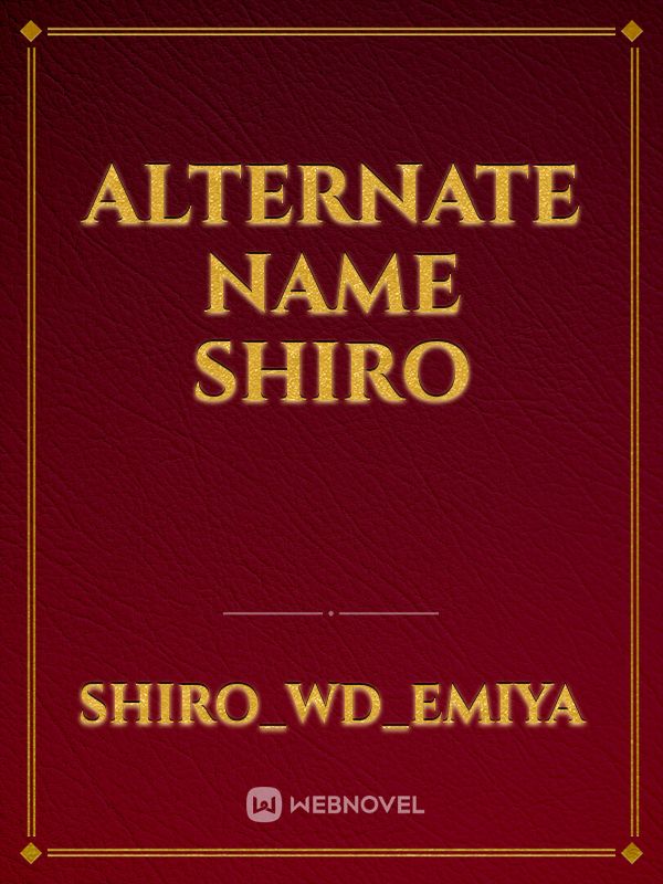 alternate name shiro