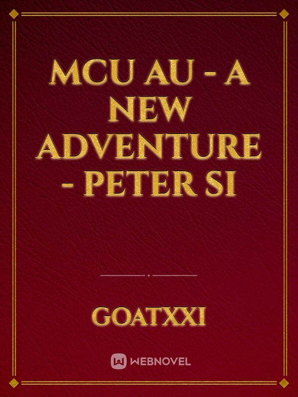 MCU AU - A new adventure - Peter SI