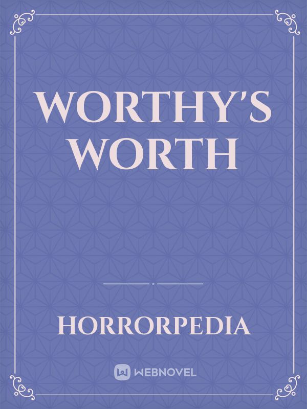 Worthy's Worth