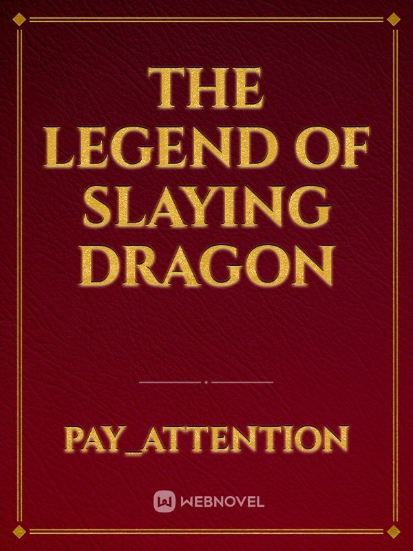 the legend of slaying dragon