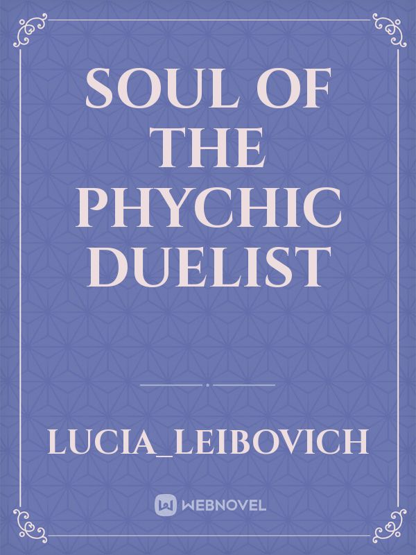 Soul Of The Phychic Duelist