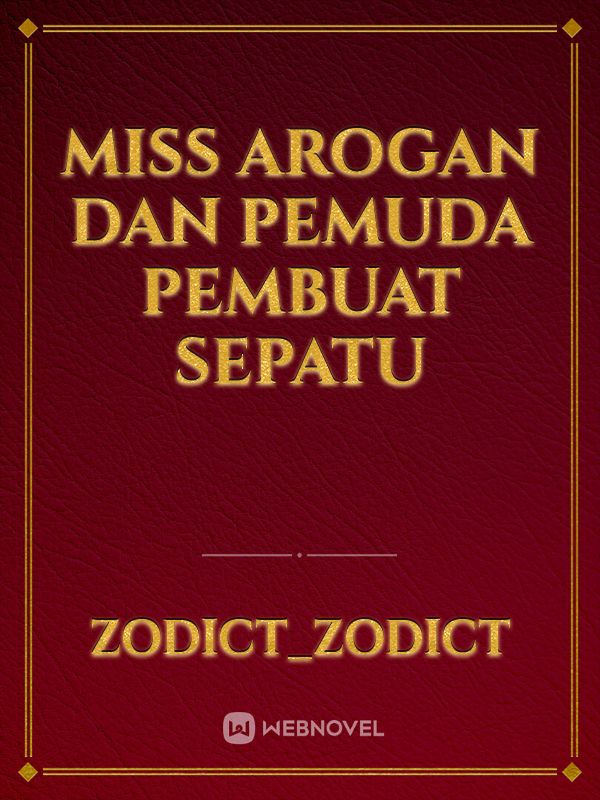 Miss Arogan Dan Pemuda Pembuat Sepatu