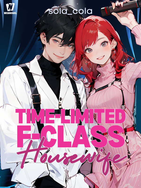 Time-limited F-Class Housewife