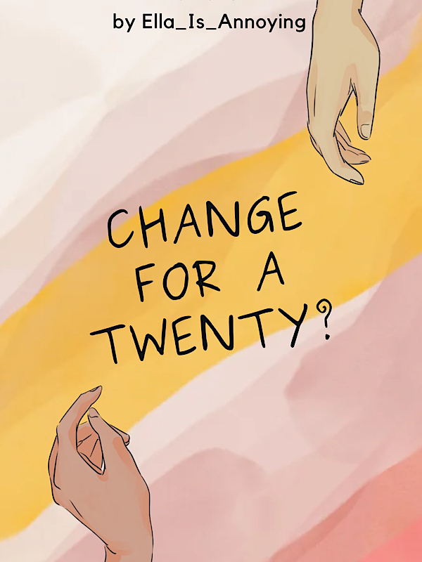 Change For A Twenty?