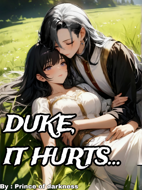 Duke, it hurts...