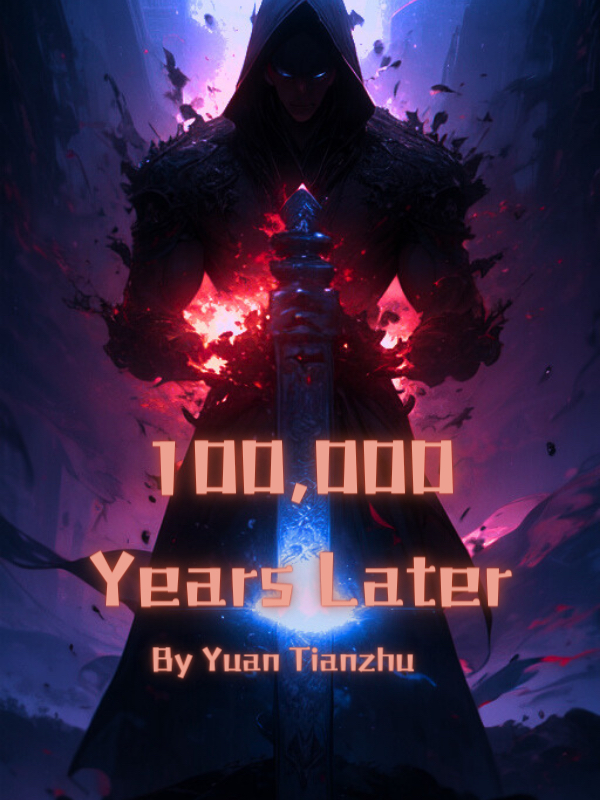 100,000 Years Later