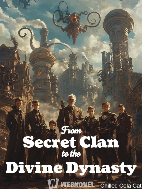 From Secret Clan to the Divine Dynasty novel, a From Secret Clan to the ...