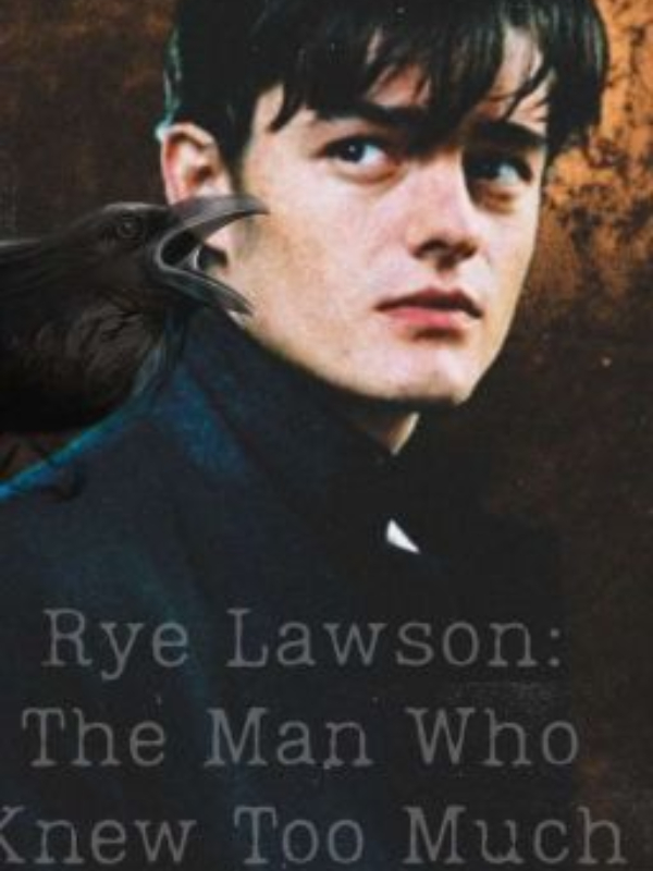 Rye Lawson: The Man Who Knew Too Much