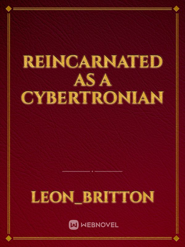 reincarnated as a cybertronian