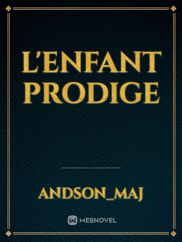 L'enfant prodige