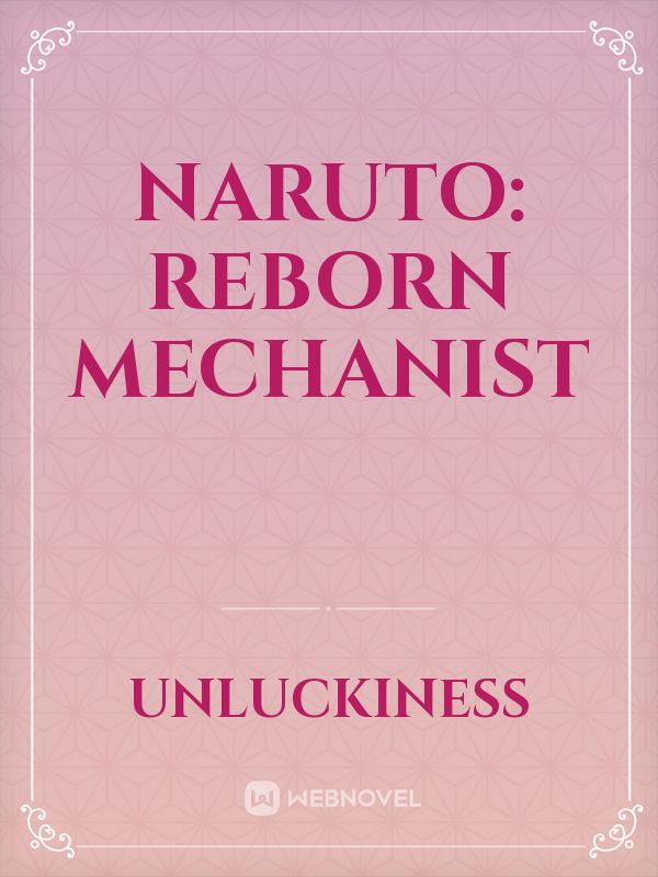 Naruto: Reborn Mechanist