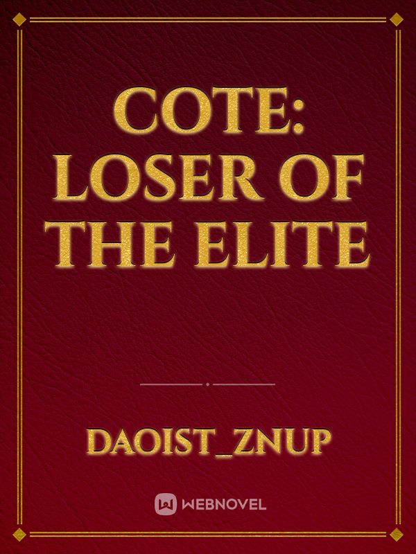COTE: Loser of the Elite