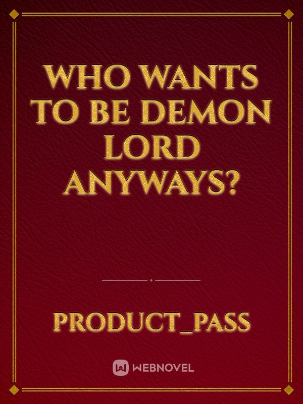 Who wants to be Demon Lord anyways?