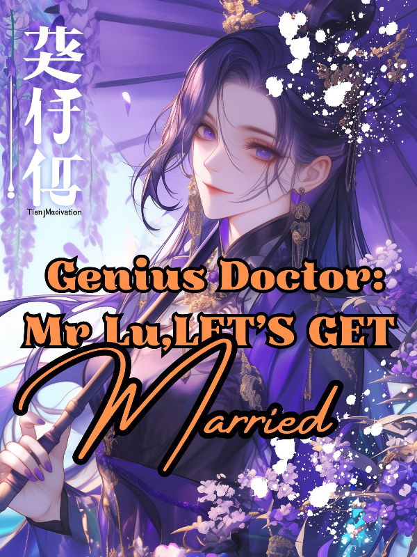 Genius Doctor: Mr Mo, Let’s Get Married.