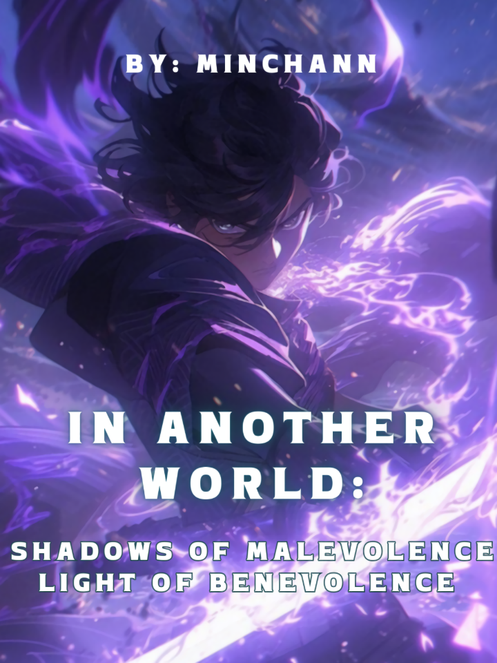 In Another World: Shadows of Malevolence Light of Benevolence