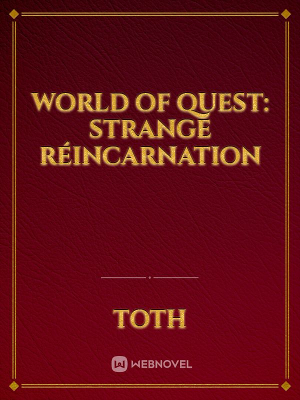 World of Quest: Strange réincarnation