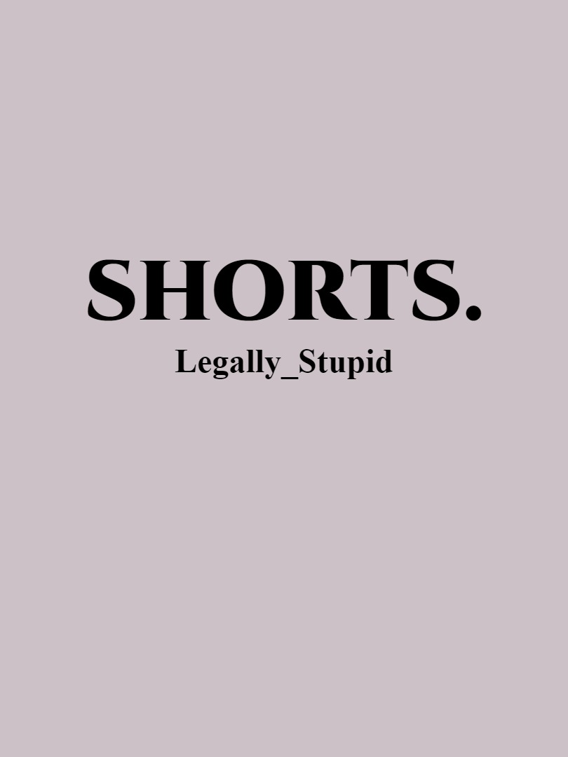 Shorts.