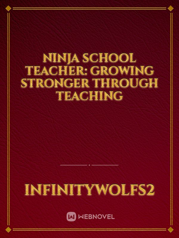 Ninja School Teacher: Growing Stronger Through Teaching