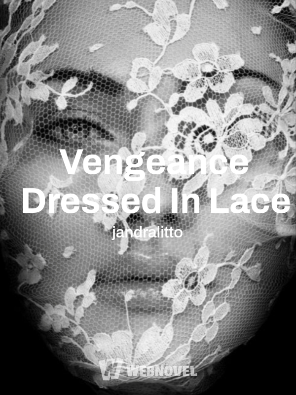 Vengeance Dressed In Lace