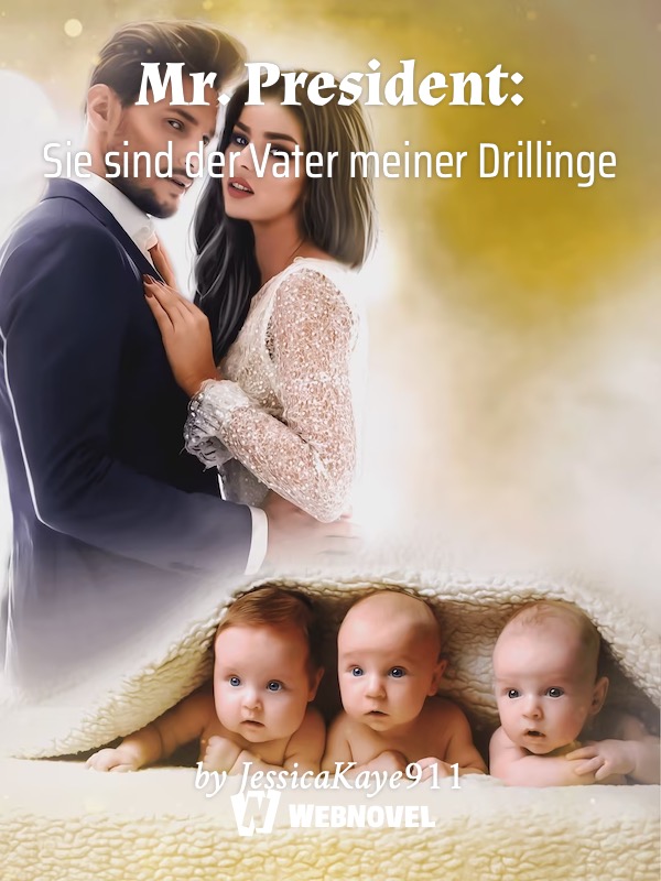 Mr. President: Sie sind der Vater meiner Drillinge