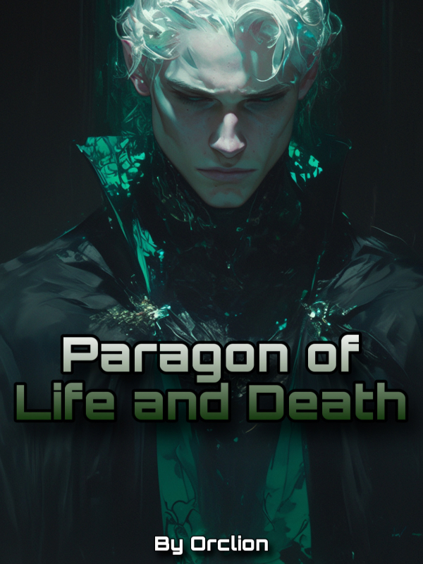 Paragon of Life and Death