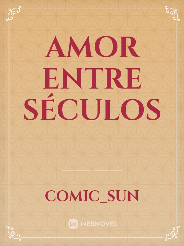 Amor Entre Séculos