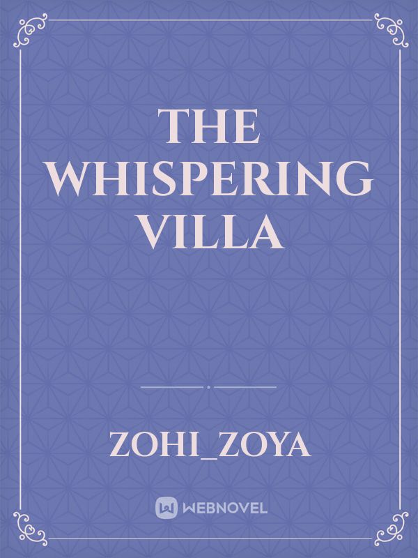 The Whispering Villa