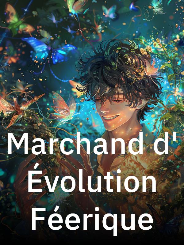 Marchand d'Évolution Féerique