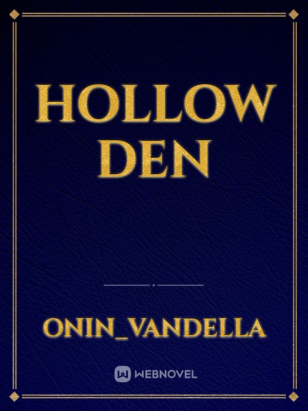 hollow den