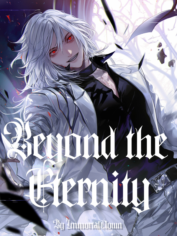 Beyond the Eternity