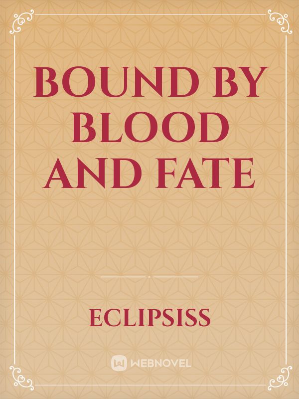 bound by blood and fate