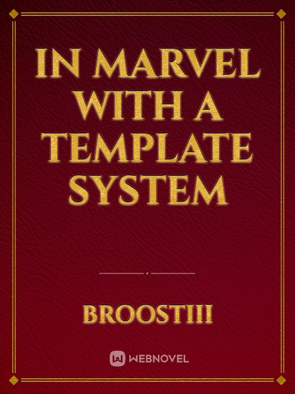 In Marvel with a Template System