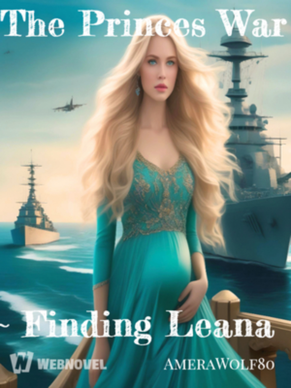 The Princes War ~ Finding Leana