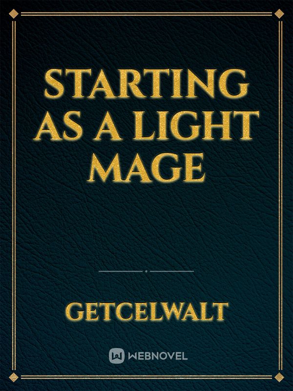 Starting as a Light Mage