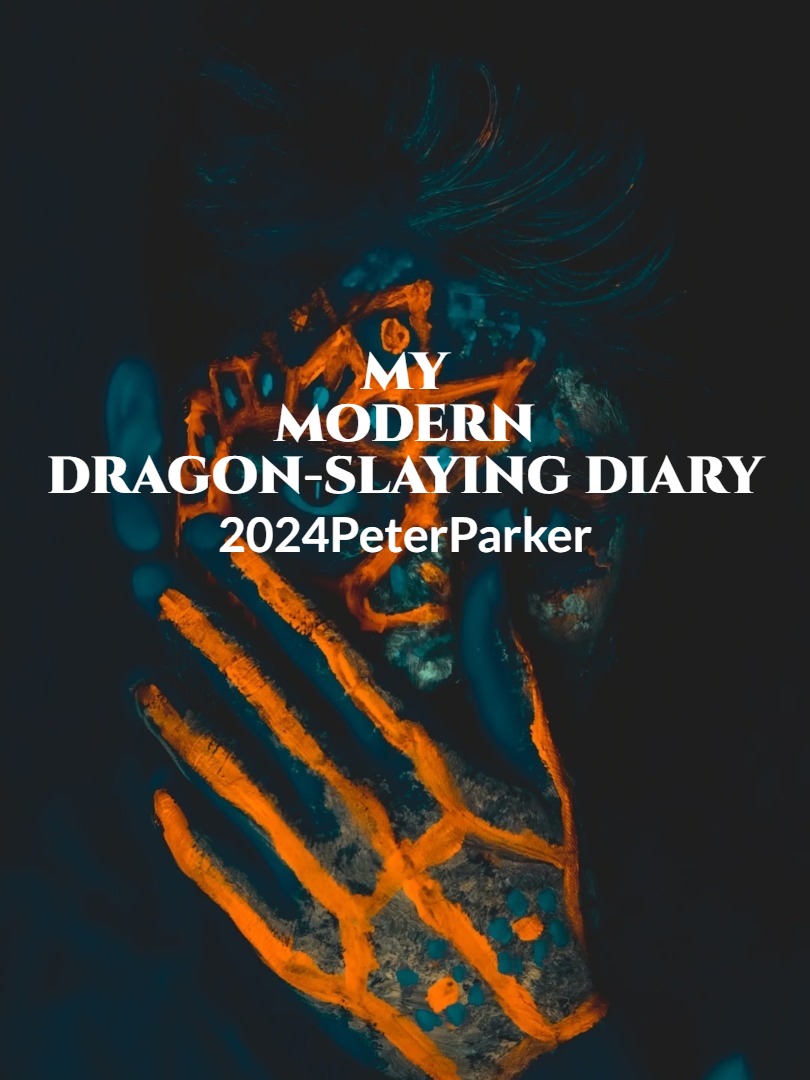 My modern dragon-slaying diary