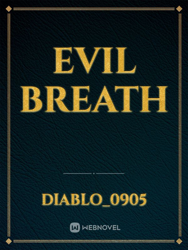 Evil Breath