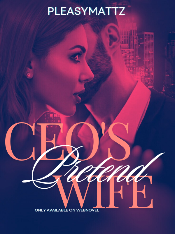 CEO'S PRETEND WIFE