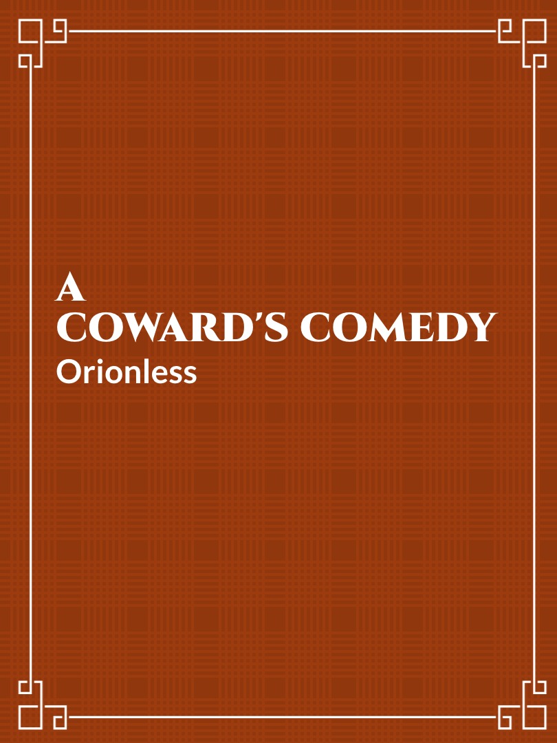 A Coward's Comedy